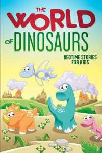 The World of Dinosaurs : Bedtime Stories for Kids