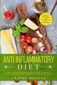 The Anti-Inflammatory Diet the Definitive Science-Based Guide to Heal Your Immune System, Prevent Degenerative Disease, and Reduce Inflammations