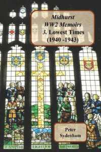 Midhurst WW2 Memoirs: 3. Lowest Times (1940-1943) (Midhurst Ww2 Memoirs") 〈3〉
