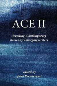 Ace II : Arresting Contemporary stories by Emerging writers