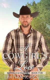 A Cowgirl's Love : A clean and wholesome contemporary cowboy romance (Barrels and Hearts)