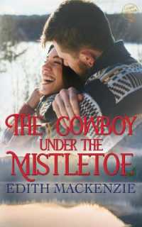 The Cowboy under the Mistletoe : A clean and wholesome cowboy christmas romance (Mistletoe Collection)