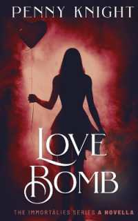 Love Bomb : Prequel Romantic Suspense Novella (The Immortalies)