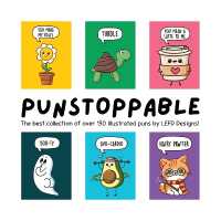 Punstoppable : The Best Collection of over 130 Illustrated Puns by LEFD Designs! (The Perfect Gift for Pun Lovers)