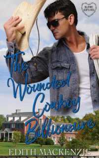 The Wounded Cowboy Billionaire : A clean and wholesome cowboy billionaire romance (Billionaire Hearts Ranch)