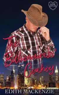 The Billionairess' Cowboy : A clean and wholesome billionaire cowboy romance (Billionaire Hearts Ranch)