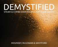 Demystified - 2nd Edition : Steam & Combi Oven Recipes for Home Cooks