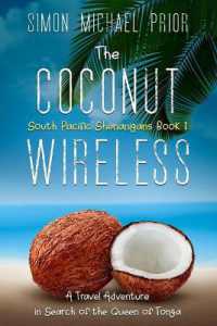The Coconut Wireless : A Travel Adventure in Search of the Queen of Tonga (South Pacific Shenanigans)