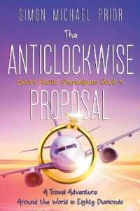 The Anticlockwise Proposal : A Travel Adventure around the World in Eighty Diamonds (South Pacific Shenanigans)