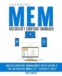 Learning Microsoft Endpoint Manager : Unified Endpoint Management with Intune and the Enterprise Mobility + Security Suite