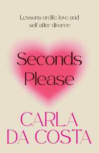 Seconds Please : Lessons on life, love and self after divorce