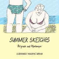 Summer Sketches : Belgrade and Montenegro