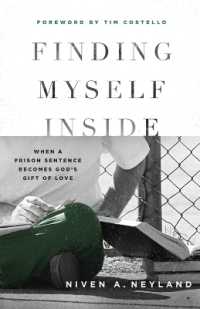 Finding Myself inside : When a Prison Sentence Becomes God's Gift of Love