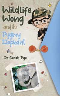 Wildlife Wong and the Pygmy Elephant : Wildlife Wong Series Book 3