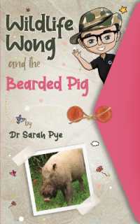 Wildlife Wong and the Bearded Pig : Wildlife Wong Series Book 4