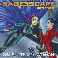 Sage Escape Adventures : The Butterfly Woman (Sage Escape Adventures) （Large Print）