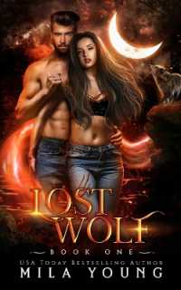 Lost Wolf : Paranormal Wolf Shifter Romance (Savage)