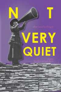Not Very Quiet : The anthology