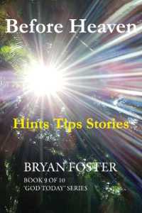 Before Heaven : Hints Tips Stories (God Today')