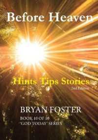 Before Heaven : Hints Tips Stories (God Today') （2ND）
