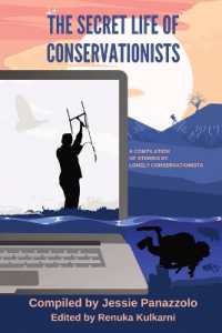 The Secret Life of Conservationists : A compilation of stories by Lonely Conservationists