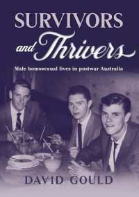 Survivors and Thrivers : Male Homosexual Lives in Postwar Australia