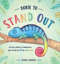 Born to Stand Out : A story about a chameleon who finds his true colours (Created to Be) （Large Print）