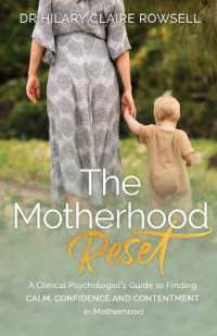 The Motherhood Reset : A Clinical Psychologist's Guide to Finding Calm, Confidence and Contentment in Motherhood (Vibrant Mamas)