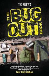 The Bug Out Book : Take No Chances and Prepare Your Bug Out Plan Now to Thrive in the Worst Case Scenario When Bugging Out Is Your Only Option