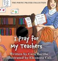 I Pray for my Teachers (The Poetic Prayer Collection)