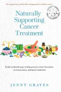 Naturally Supporting Cancer Treatment : Evidence-based ways to help prevent cancer formation and recurrence, and assist treatment