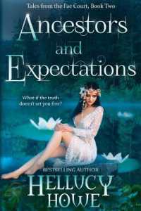 Ancestors and Expectations (Tales from the Fae Courts)