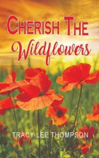 Cherish the Wildflowers (Pick the Wildflowers)