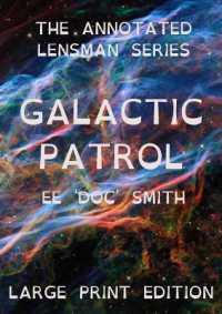 Galactic Patrol : The Annotated Lensman Series LARGE PRINT Edition (The Annotated Lensman) （Large Print）