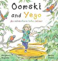 Oomski and Yeyo : an adventure into colour.: An adventure into colour