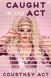 Caught in the Act (UK Edition) : A Memoir by Courtney Act
