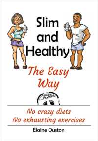 Slim and Healthy The Easy Way: No crazy diets - No exhausting exercises