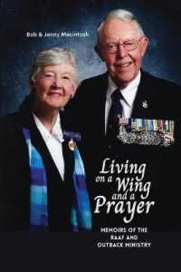 Living on a Wing and a Prayer: Memoirs of the RAAF and Outback Ministry