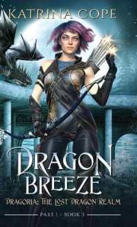 Dragon Breeze : Part 1 (Dragoria: the Lost Dragon Realm)