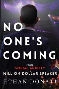 No One's Coming : From Social Anxiety to Million Dollar Speaker