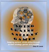 Aging Brains ... Ancient Games: keeping seniors' minds active through ancient strategy games and puzzles
