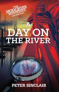 A Day on the River : A Hodgkiss Mystery （Hodgkiss Mysteries）