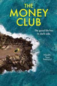 The Money Club : the good life has its dark side