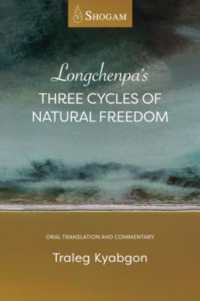 Longchenpa's Three Cycles of Natural Freedom : Oral translation and commentary