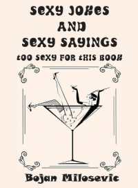 SEXY JOKES and SEXY SAYINGS : Too Sexy for This Book