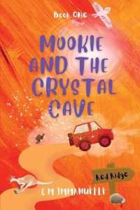 Mookie and the Crystal Cave : Book 1 (The Adventures of Mookie Markham`)