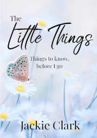 The Little Things : Things to Know, before I go.
