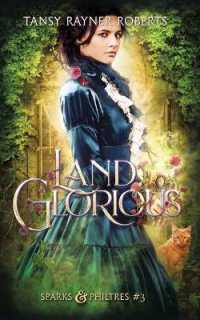 Land Glorious (Sparks and Philtres)