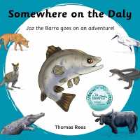 Somewhere on the Daly - Jaz the barra goes on an adventure! : Australian animals, beautifully Illustrated & rhyming children's book