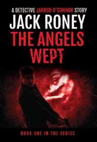 The Angels Wept (Detective Jarrod O'connor Series) （2ND）